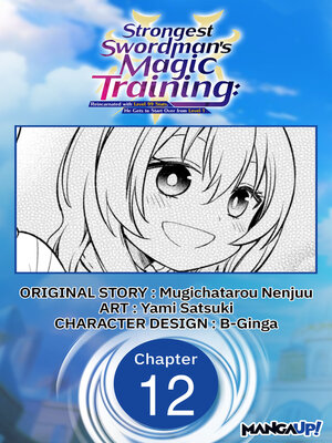 cover image of Strongest Swordsman's Magic Training: Reincarnated with Level 99 Stats, He Gets to Start Over from Level 1, Chapter 12